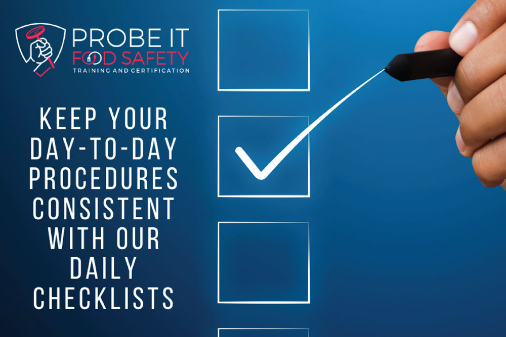 Keep-Your-Day-to-Day-Procedures-Consistent-with-Our-Daily-Checklists